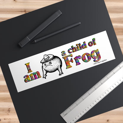 "I Am a Child of Frog" Bumper Sticker