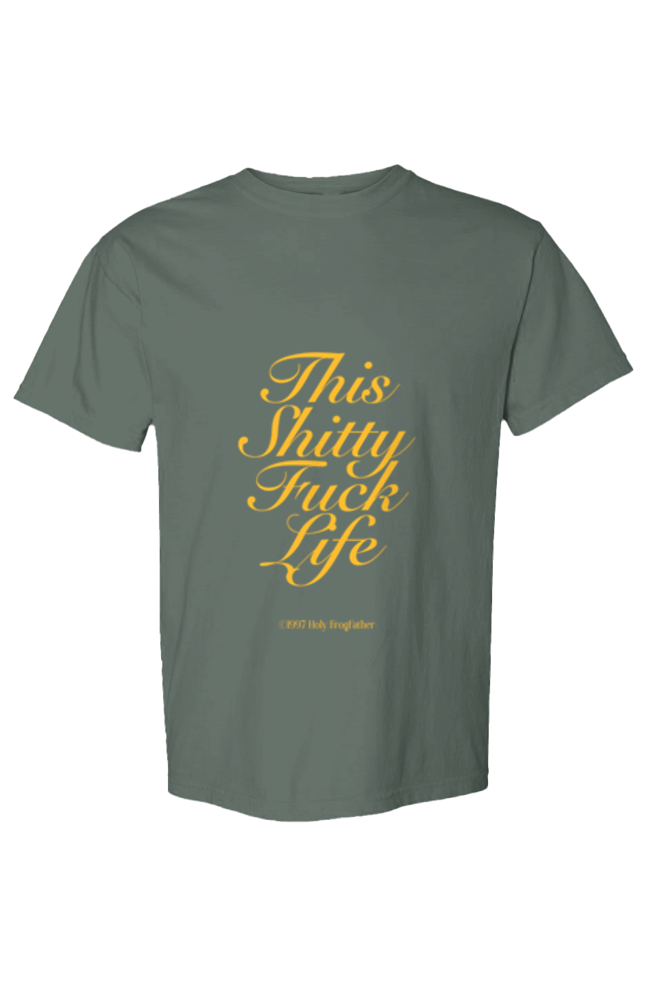 This Shitty Fuck Life Heavyweight T Shirt