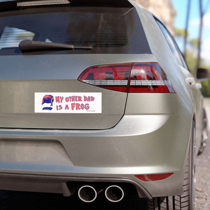 My Other Dad Is A Frog - Magnetic Car Bumper